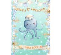 Happy 1st Birthday Guest Book: Cute First Birthday Party Sign-In Book | Keepsake Memory Gift for Parents | Nautical Theme with Octopus & Sea/Ocean Design