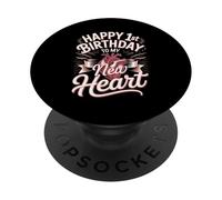 Happy 1st Birthday To My New Heart Transplant PopSockets Adhesive PopGrip