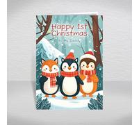 Happy 1st Christmas to My Daddy Card - Adorable Woodland Animals in Scarves & Santa Hats, A5 Cute Cartoon Wildlife Greeting Card with a Special Verse Inside: Happy 1st Christmas to My Daddy Card