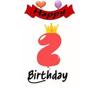 Happy 2 nd birthday notebook: 2 years journal, 2 nd Birthday Gifts For my love,Happy Birthday Gift Journal,Funny Blank Journal for kids birthday in 2 ... birthday to you,Happy birthday baby boy/girl