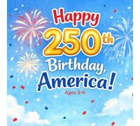 Happy 250th Birthday, America!
