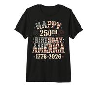 Happy 250th US Birthday 1776-2026 Patriotic Premium T-Shirt