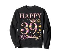 Happy 39th Birthday 39 Years Old Men Women Birthday Party Sweatshirt
