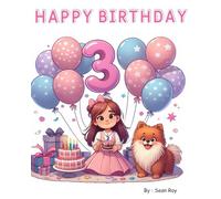 HAPPY 3rd BIRTHDAY | Joyful Tales for Boosting Confidence and Finding Joy: Inspiring Tales of Self-Love, Creativity, and Positive Thinking