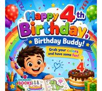 Happy 4th Birthday, Birthday Buddy!: A Fun Birthday Coloring Book for 4-Year-Old Boys