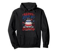 Happy 4th July And Yes It's My Birthday USA Patriotic Pullover Hoodie