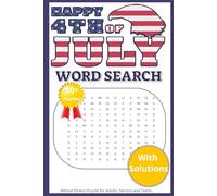 Happy 4th of July Word Search Book: Easy to Read Print about Independence, Liberty, U.S.A. and More [6x9 inches, 110 pages] More than 50+ ... many occasions such as Birthdays, Vacation