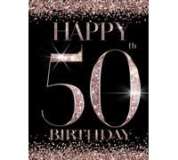 Happy 50th Birthday Guest Book: Rose Gold Themed Party Sign In For Family And Friends To Share Wishes Plus Add Photos Or Souvenirs, Bonus Gift Log Recorder, An Ideal Milestone Celebration Keepsake