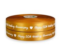 Happy 50th Gold Wedding Anniversary Ribbon 22mm x 2m for Cake Decorating, Gift Wrapping, Car Bows, Toppers, and Bag/Balloon String Cards