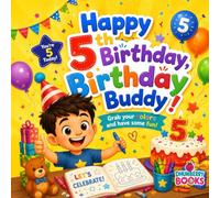 Happy 5th Birthday, Birthday Buddy: A Fun Birthday Coloring Book for 5-Year-Old Boys