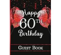 Happy 60th Birthday Guest Book: Party Sign In Messages for Sixty Year Old Women | Keepsake & Memory Gift for Her | Red & White Design