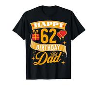 Happy 62 Birthday Dad Birthday 62 Years Old T-Shirt
