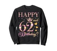Happy 62nd Birthday 62 Years Old Men Women Birthday Party Sweatshirt