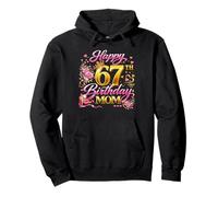 Happy 67th Birthday Mom 67 and Fabulous 67 Yrs Old Queen Pullover Hoodie