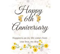 Happy 6th Anniversary: Happy Sixth Wedding Anniversary Book, Romantic 6 Year Anniversary Gifts For Husband & Wife.
