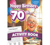 Happy 70th Birthday Activity Book for Women • Fun Puzzles to Celebrate a Milestone Year: Sudoku, Word Search, Mazes, Crosswords • Engaging Brain Games ... for Seniors | Extra Large Print 30pt Font)