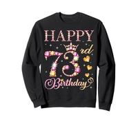 Happy 73rd Birthday 73 Years Old Men Women Birthday Party Sweatshirt