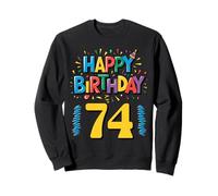 Happy 74th Birthday Apparel Bright and Fun Sweatshirt