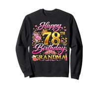 Happy 78th Birthday Grandma 78 and Fabulous 78 Yrs Old Queen Sweatshirt