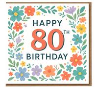 Happy 80th Birthday Card - Colourful Floral Border, Bold Typographic Greeting for Milestone Celebration