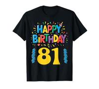 Happy 81st Birthday Apparel Bright and Fun T-Shirt