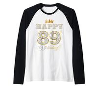 Happy 89th Birthday 89 Years Old Women Men Birthday Party Raglan Baseball Tee
