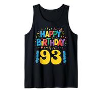 Happy 93rd Birthday Apparel Bright and Fun Tank Top