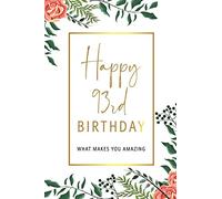 Happy 93rd Birthday -What Makes You Amazing: Ninety Third Birthday Gift, Sentimental Journal Keepsake With Inspirational Quotes for Women. Write 20 ... Girl. Personalized Book Better Than A Card!
