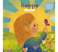 Happy: A Song of Joy and Thanks for Little Ones, based on Psalm 92.