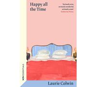 Happy All the Time: With an introduction by Katherine Heiny by Laurie Colwin Pap