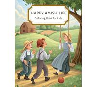HAPPY AMISH LIFE Coloring Book for kids: A Journey into Joy Through Coloring