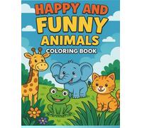 Happy And Funny Animals: Coloring Book