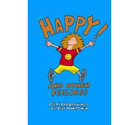 Happy! And Other Feelings: Poems and Drawings By Jeff Whitcher