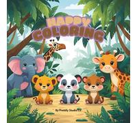 Happy Animal Friends Coloring Book: Simple & Fun for Kids Ages 2-5