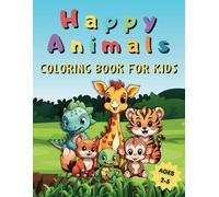 Happy Animals: A Fun Coloring Book for Kids Aged 2-5!