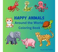 Happy Animals Around the World: A Fun Coloring Adventure with Big Animals, Birds & Sea Creatures