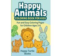 Happy Animals Coloring Book for Kids: A fun coloring adventure with cute animals, sea creatures and space friends!