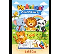 Happy Animals: Coloring Book for Kids Ages 3-6: Fun & Easy Animal Coloring Pages with Big, Bold Outlines for Toddlers and Preschoolers