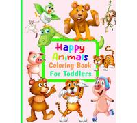 Happy Animals Coloring Book: Whimsical Happy Animals Coloring Adventure A Delightful Art Book for Teens and Tweens to Relax Unwind and Stay Creative