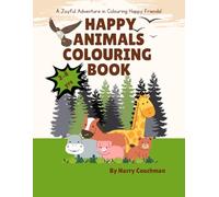 Happy Animals Colouring Book: Easy-To-Colour Animal illustrations for kids to develop fine motor skills and creativity