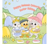 Happy Animals Colouring: Easter Edition
