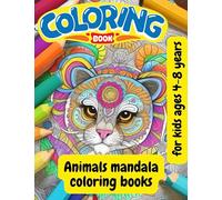 Happy Animals mandala coloring book for kids ages 4-8 years: 120 Cute Happy animals mandala ,Fun and creative coloring pages for boys & girls ages 4-8