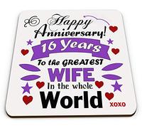 Happy Anniversary 16 Years to The Greatest Wife in The World Novelty Gift Coaster