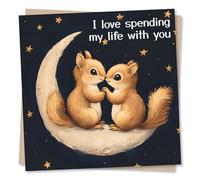 Happy Anniversary Card For Partner - I Love Spending My Life With You - Squirrel on a Moon - Beautiful Design for a Loved One - Partner, Girlfriend, Boyfriend, Husband, Wife