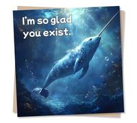Happy Anniversary Card or Valentine's Day or Love Card For Your Special Someone - Narwhal Lover, Animal Lover - I Am So Glad You Exist - For Your Boyfriend, Girlfriend, Husband, Wife, Partner