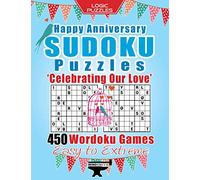 Happy Anniversary Sudoku Puzzles ‘Celebrating Our Love’: 450 Wordoku Games - Easy to Extreme