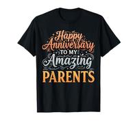 Happy Anniversary to My Amazing Parents Gift T-Shirt