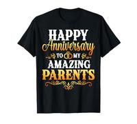 Happy Anniversary to My Amazing Parents Gift T-Shirt