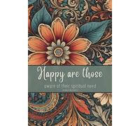 Happy Are Those Aware Of Their Spiritual Need: JW Notebook Inspired by Jehovah’s Witnesses Year Text 2026 for Conventions Assemblies and Meetings | Pioneer Gift Idea Journal 6x9
