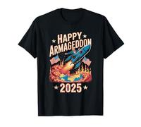 Happy Armageddon 2025 July 4th USA Anti-War Trump Awareness T-Shirt